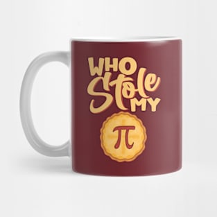 PI Day Who stole My PI Mug